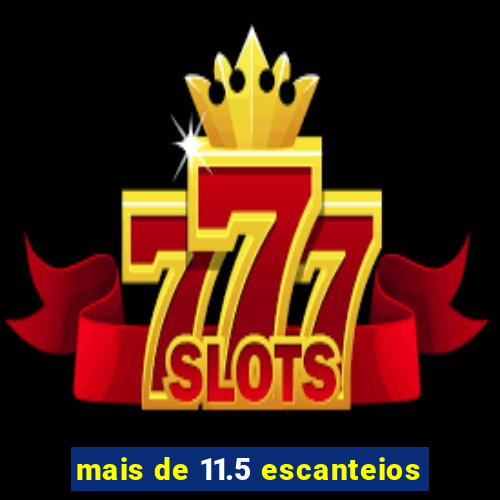 mais de 11.5 escanteios